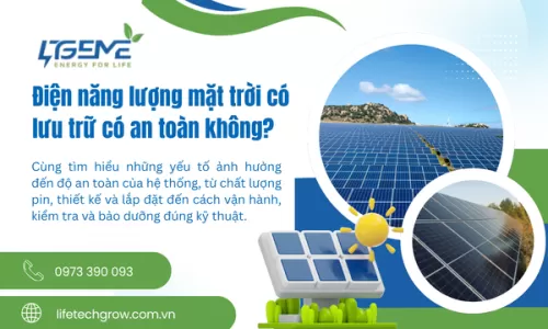 Điện năng lượng mặt trời có lưu trữ có an toàn không?