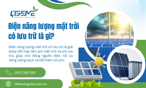 Điện năng lượng mặt trời có lưu trữ là gì?