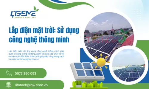 Lắp điện mặt trời: Sử dụng công nghệ thông minh