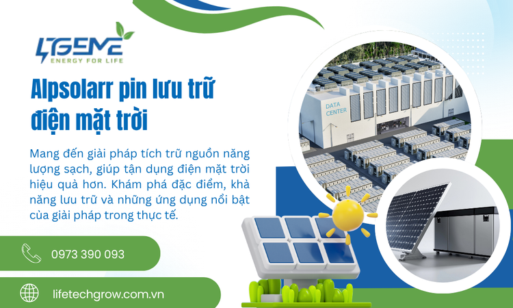 Alpsolarr Pin Lưu Trữ Điện Mặt Trời – Giải Pháp Tối Ưu Năng Lượng