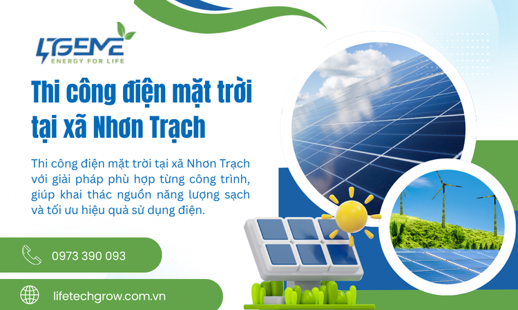 Thi Công Điện Mặt Trời Tại Xã Nhơn Trạch – Giải Pháp Tối Ưu Nguồn Điện Cho Công Trình